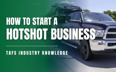 How to Start a Hotshot Trucking Business | TAFS